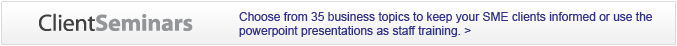 Choose from 35 business topics to keep your SME clients informed or use the powerpoint presentations as staff training